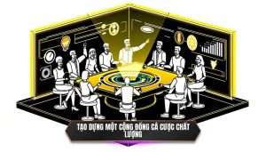 Tạo dựng một cộng đồng cá cược chất lượng